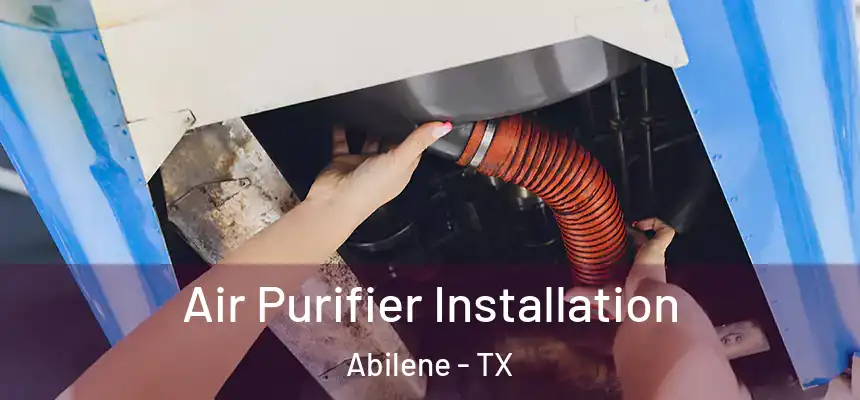 Air Purifier Installation Abilene - TX