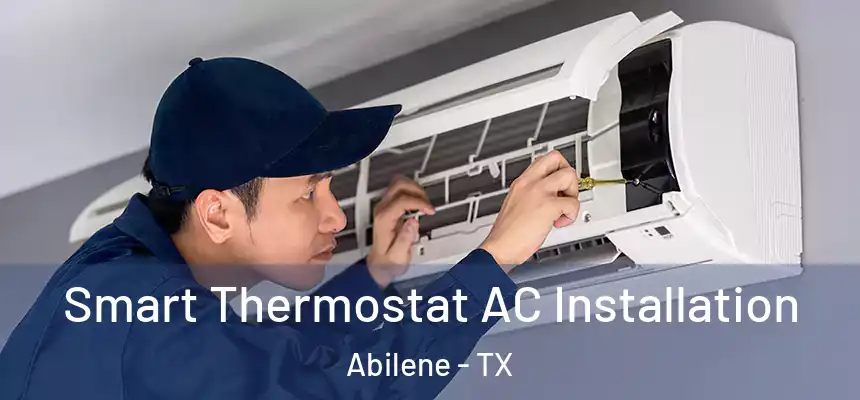 Smart Thermostat AC Installation Abilene - TX